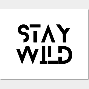 Stay Wild Posters and Art